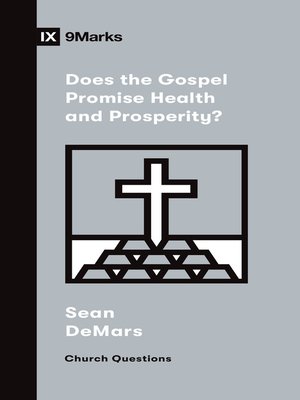 cover image of Does the Gospel Promise Health and Prosperity?